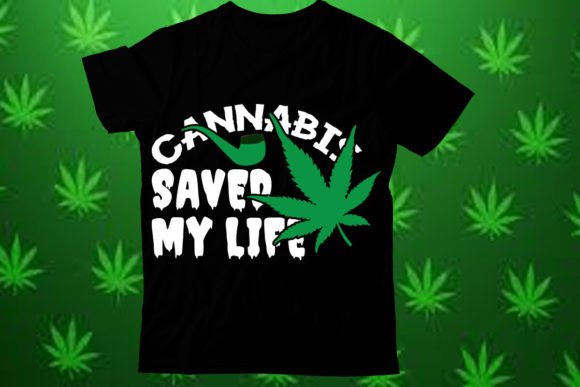 Cannabis Saved My Life T-Shirt: A Bold Embroidery Choice