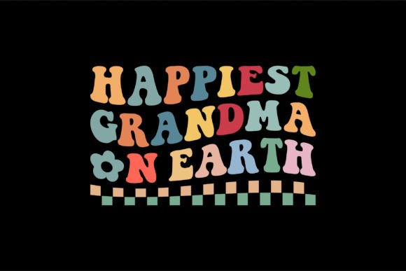 Happiest Grandma on Earth: A Joyful Embroidery Design