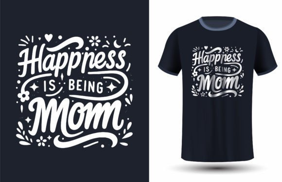 Happiness is Being Mom T-Shirt Embroidery Design