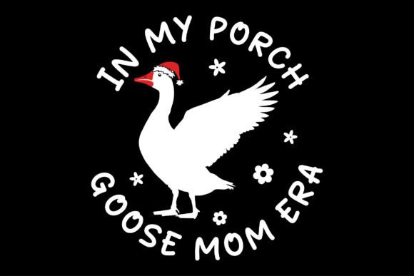 In My Porch Goose Mom Era: A Charming Embroidery Design