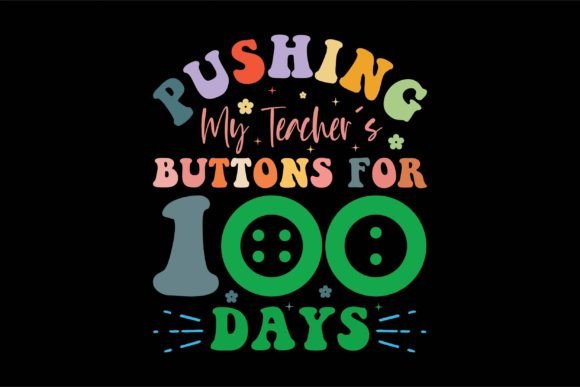 Pushing My Teacher's Buttons: A 100 Day Design