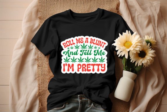 Roll Me a Blunt and Tell Me I'm Pretty